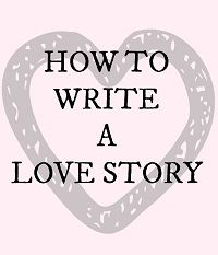 Как написать любовную историю